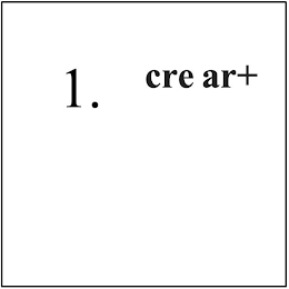 1. CRE AR+