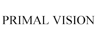 PRIMAL VISION