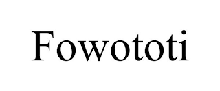 FOWOTOTI