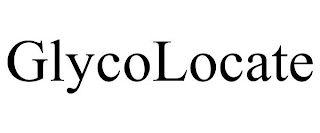 GLYCOLOCATE