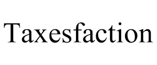 TAXESFACTION
