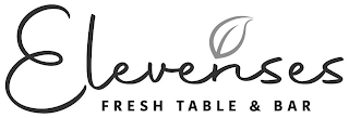 ELEVENSES FRESH TABLE & BAR
