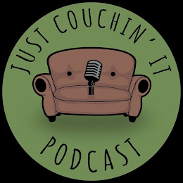 JUST COUCHIN' IT PODCAST
