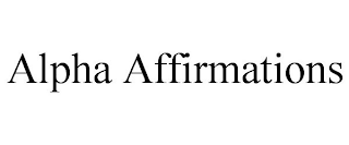 ALPHA AFFIRMATIONS