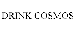 DRINK COSMOS
