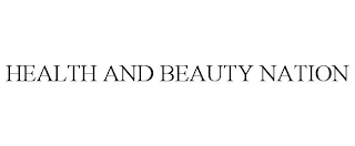 HEALTH AND BEAUTY NATION