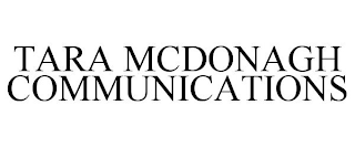 TARA MCDONAGH COMMUNICATIONS