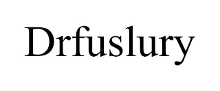 DRFUSLURY