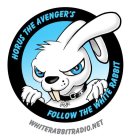 HORUS THE AVENGER'S FOLLOW THE WHITE RABBIT WHITERABBITRADIO.NETBIT WHITERABBITRADIO.NET