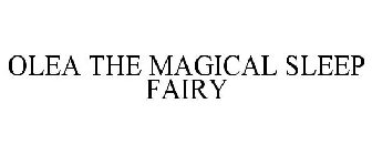 OLEA THE MAGICAL SLEEP FAIRY