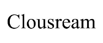 CLOUSREAM