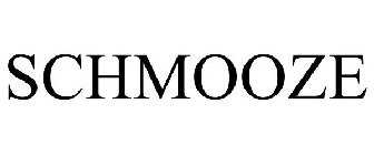 SCHMOOZE