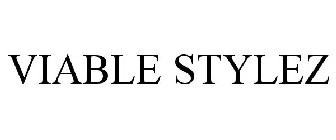 VIABLE STYLEZ