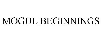 MOGUL BEGINNINGS