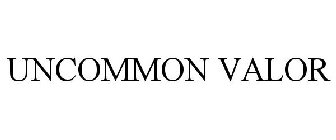 UNCOMMON VALOR