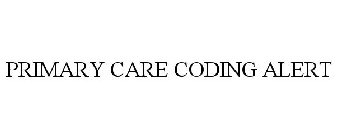 PRIMARY CARE CODING ALERT