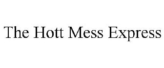 THE HOTT MESS EXPRESS