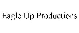 EAGLE UP PRODUCTIONS