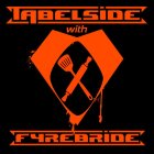 TABLESIDE WITH FYREBRIDE