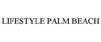 LIFESTYLE PALM BEACH