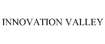 INNOVATION VALLEY