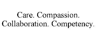 CARE. COMPASSION. COLLABORATION. COMPETENCY.