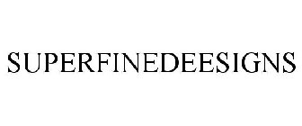 SUPERFINEDEESIGNS