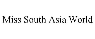 MISS SOUTH ASIA WORLD