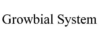 GROWBIAL SYSTEM