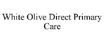 WHITE OLIVE DIRECT PRIMARY CARE