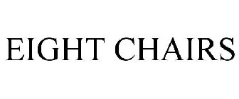 EIGHT CHAIRS