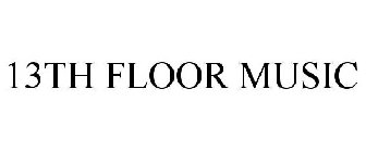 13TH FLOOR MUSIC