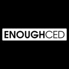ENOUGHCED