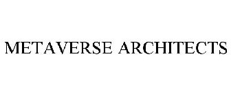 METAVERSE ARCHITECTS