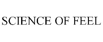 SCIENCE OF FEEL