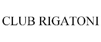 CLUB RIGATONI