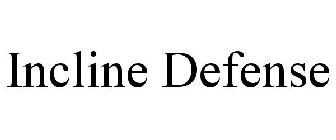 INCLINE DEFENSE