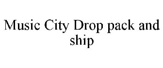 MUSIC CITY DROP PACK AND SHIP