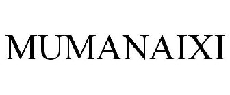 MUMANAIXI