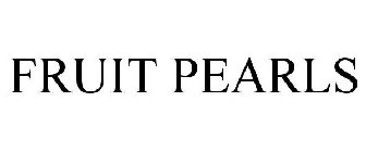 FRUIT PEARLS