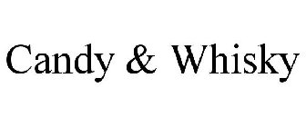 CANDY & WHISKY