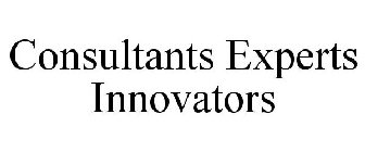 CONSULTANTS EXPERTS INNOVATORS