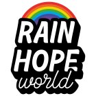 RAIN HOPE WORLD