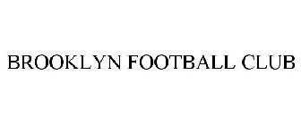 BROOKLYN FOOTBALL CLUB