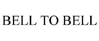 BELL TO BELL