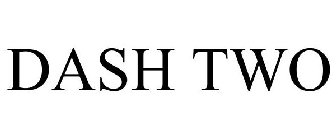 DASH TWO
