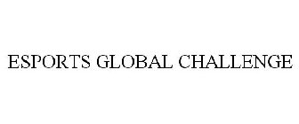 ESPORTS GLOBAL CHALLENGE