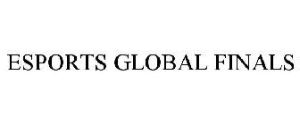 ESPORTS GLOBAL FINALS