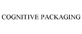 COGNITIVE PACKAGING