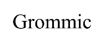 GROMMIC